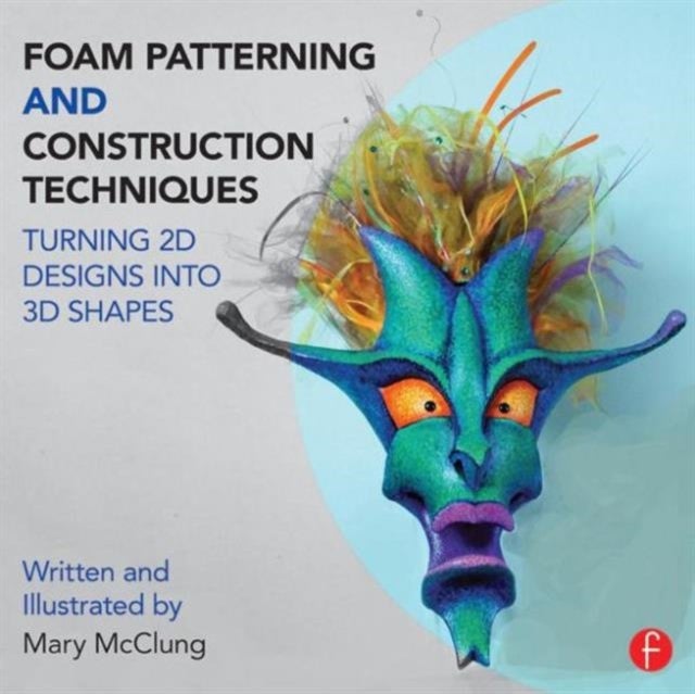 Bilde av Foam Patterning And Construction Techniques Av Mary (professor Of Costume Design West Virginia University.) Mcclung