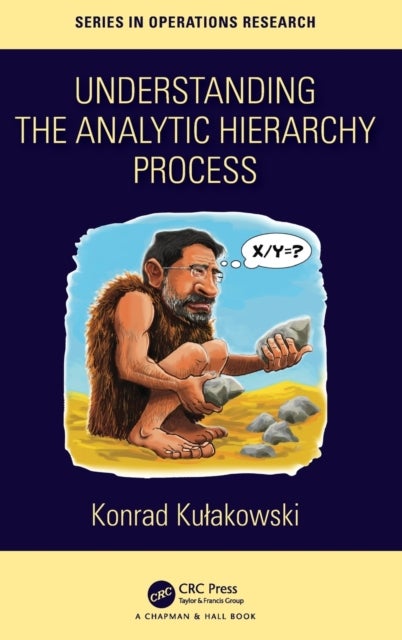 Bilde av Understanding The Analytic Hierarchy Process Av Konrad Kulakowski