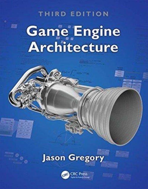 Bilde av Game Engine Architecture, Third Edition Av Jason Gregory