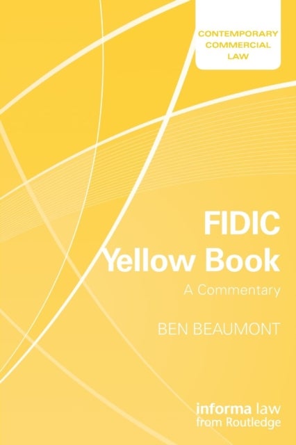 Bilde av Fidic Yellow Book: A Commentary Av Ben Beaumont