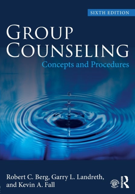 Bilde av Group Counseling Av Robert C. Berg, Garry L. Landreth, Kevin A. (texas State University Usa) Fall