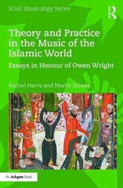 Bilde av Theory And Practice In The Music Of The Islamic World