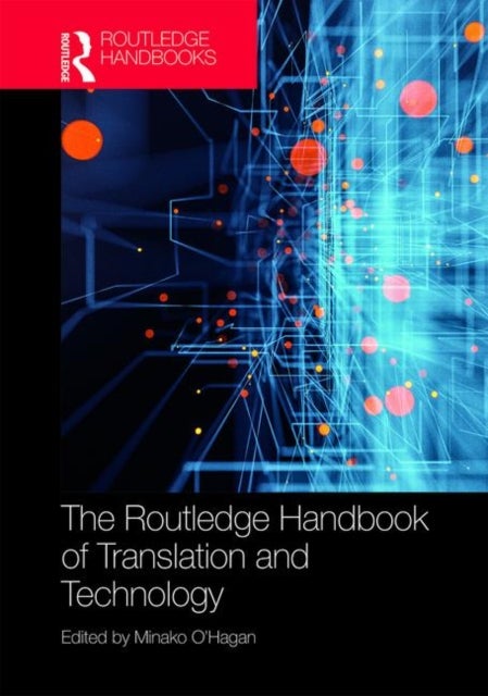 Bilde av The Routledge Handbook Of Translation And Technology