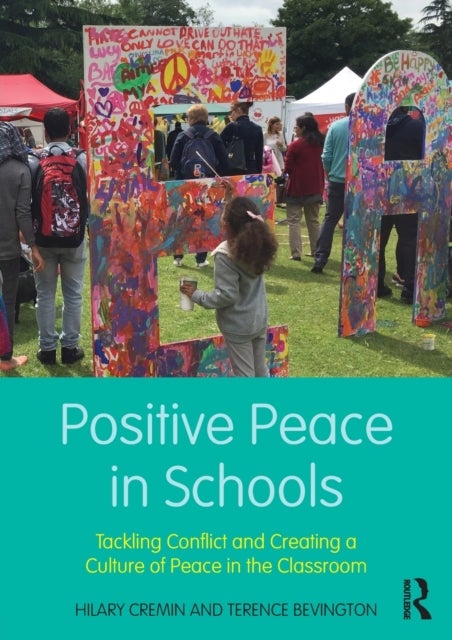 Bilde av Positive Peace In Schools Av Hilary Cremin, Terence (university Of Cambridge) Bevington