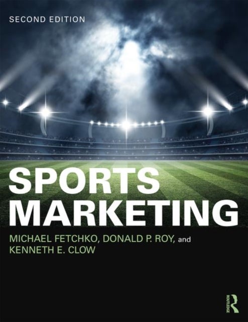 Bilde av Sports Marketing Av Michael Fetchko, Donald P. Roy, Kenneth E. Clow
