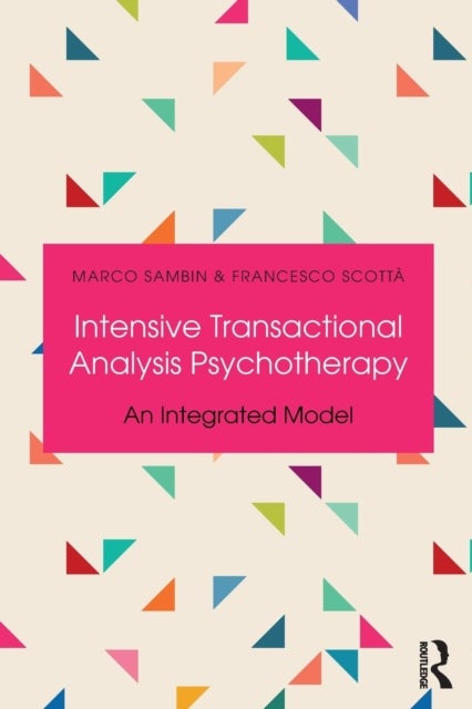 Bilde av Intensive Transactional Analysis Psychotherapy Av Marco (professor Of Clinical Psychology At The University Of Padua) Sambin, Francesco Scotta