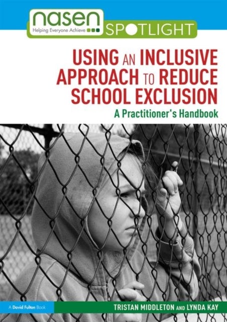 Bilde av Using An Inclusive Approach To Reduce School Exclusion Av Tristan (university Of Gloucestershire Uk) Middleton, Lynda (university Of Gloucestershire U