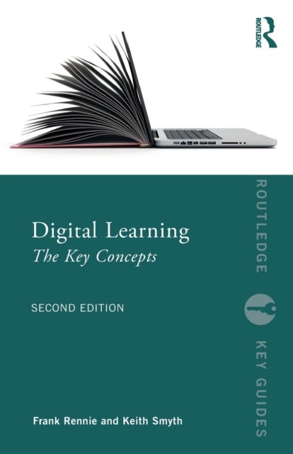Bilde av Digital Learning: The Key Concepts Av Frank (university Of The Highlands And Islands Uk) Rennie, Keith Smyth
