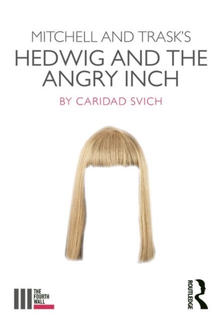 Bilde av Mitchell And Trask&#039;s Hedwig And The Angry Inch Av Caridad Svich