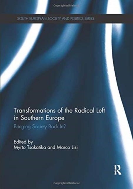 Bilde av Transformations Of The Radical Left In Southern Europe