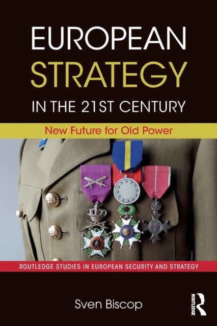 Bilde av European Strategy In The 21st Century Av Sven Biscop