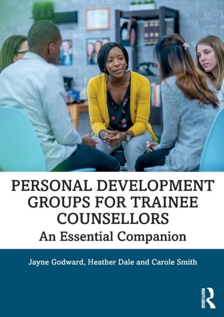 Bilde av Personal Development Groups For Trainee Counsellors Av Jayne Godward, Heather Dale, Carole Smith