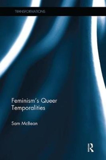 Bilde av Feminism&#039;s Queer Temporalities Av Sam Mcbean