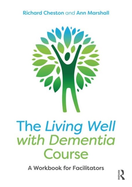 Bilde av The Living Well With Dementia Course Av Richard Cheston, Ann Marshall