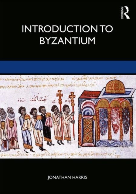 Bilde av Introduction To Byzantium, 602¿1453 Av Jonathan (universiity For The Creative Arts Uk) Harris