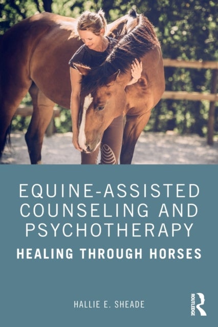 Bilde av Equine-assisted Counseling And Psychotherapy Av Hallie (private Practice Texas Usa) Sheade