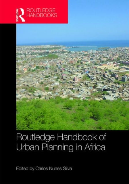 Bilde av Routledge Handbook Of Urban Planning In Africa