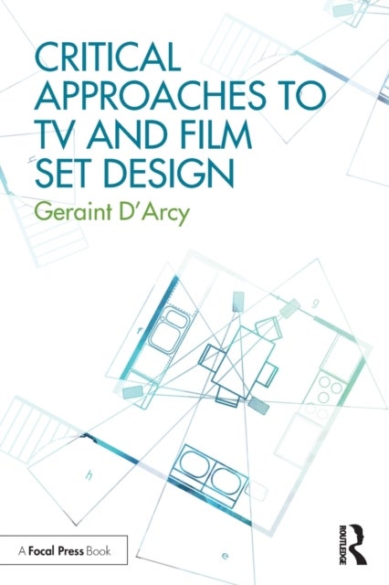 Bilde av Critical Approaches To Tv And Film Set Design Av Geraint D&#039;arcy