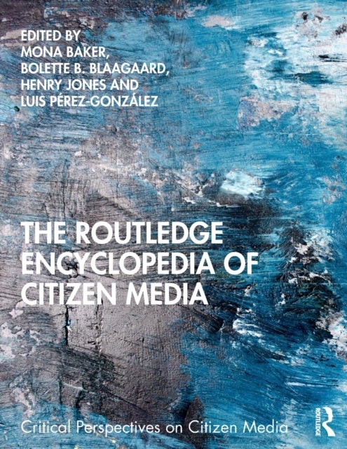 Bilde av The Routledge Encyclopedia Of Citizen Media