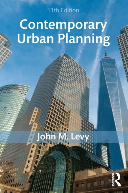 Bilde av Contemporary Urban Planning Av John M. (virginia Polytechnic Institute And State University Usa) Levy