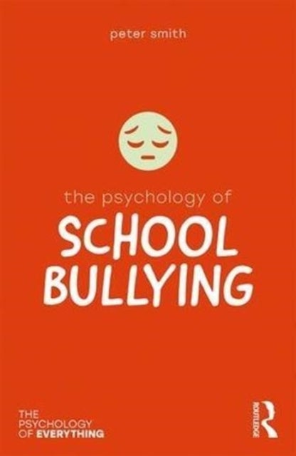 Bilde av The Psychology Of School Bullying Av Peter K. (goldsmiths University Of London Smith