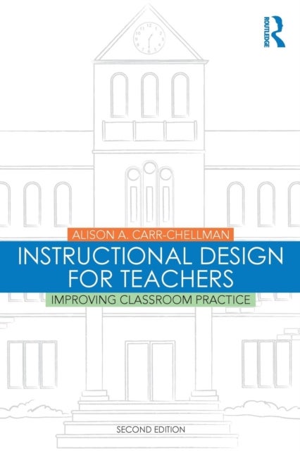 Bilde av Instructional Design For Teachers Av Alison A. Carr-chellman