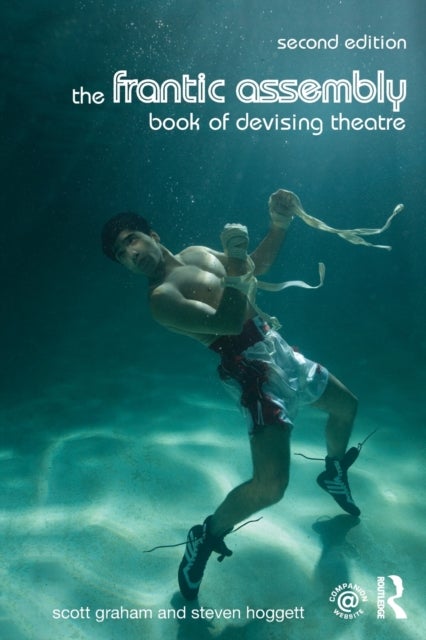 Bilde av The Frantic Assembly Book Of Devising Theatre Av Scott Graham, Steven Hoggett