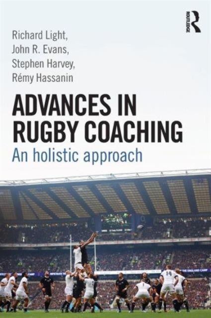 Bilde av Advances In Rugby Coaching Av Richard (the University Of Sydney Australia) Light, John R. Evans, Stephen Harvey, Remy Hassanin