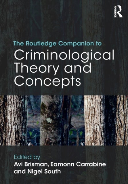 Bilde av The Routledge Companion To Criminological Theory And Concepts