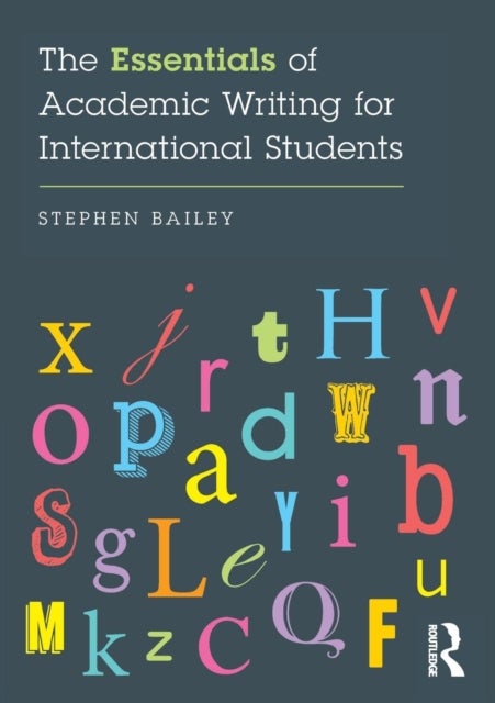 Bilde av The Essentials Of Academic Writing For International Students Av Stephen Bailey