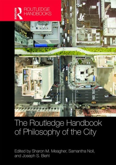 Bilde av The Routledge Handbook Of Philosophy Of The City