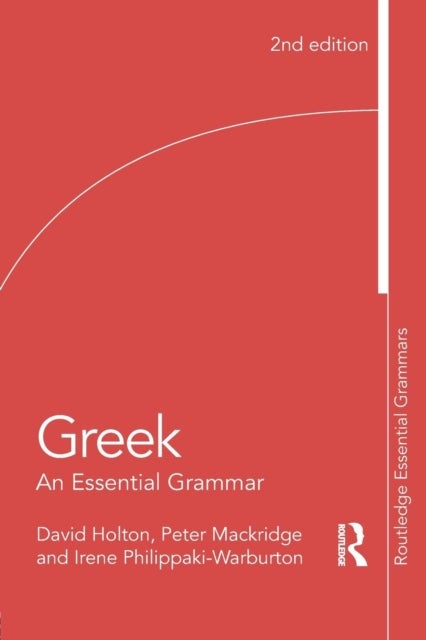 Bilde av Greek: An Essential Grammar Av David Holton, Peter (university Of Oxford Uk) Mackridge, Irene (university Of Reading Uk) Philippaki-warburton