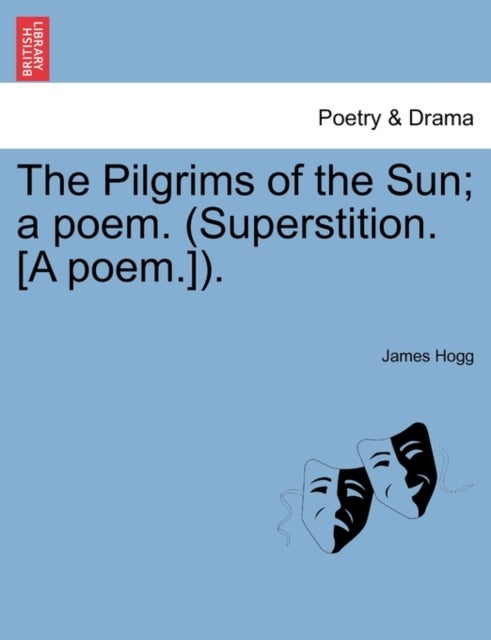 Bilde av The Pilgrims Of The Sun; A Poem. (superstition. [a Poem.]). Av Professor James Hogg