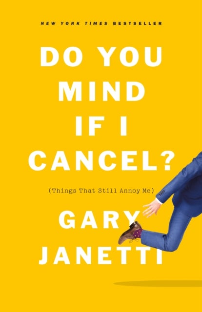 Bilde av Do You Mind If I Cancel? Av Gary Janetti