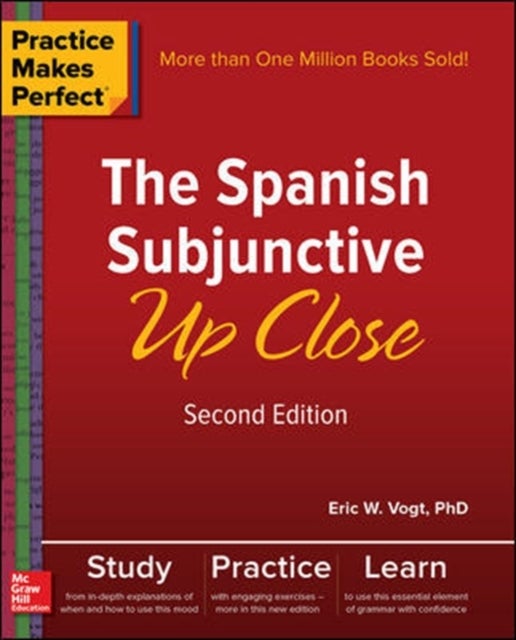 Bilde av Practice Makes Perfect: The Spanish Subjunctive Up Close, Second Edition Av Eric Vogt