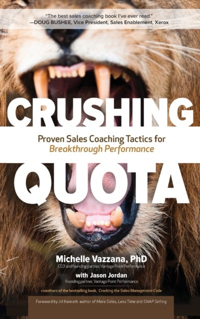Bilde av Crushing Quota: Proven Sales Coaching Tactics For Breakthrough Performance Av Michelle Vazzana, Jason Jordan