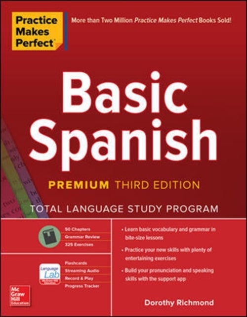 Bilde av Practice Makes Perfect: Basic Spanish, Premium Third Edition Av Dorothy Richmond
