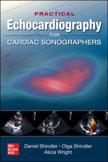 Bilde av Practical Echocardiography For Cardiac Sonographers Av Daniel Shindler