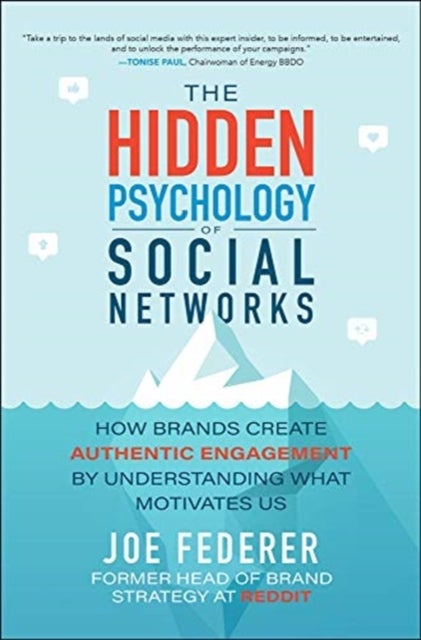 Bilde av The Hidden Psychology Of Social Networks: How Brands Create Authentic Engagement By Understanding Wh Av Joe Federer