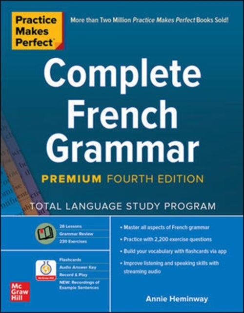Bilde av Practice Makes Perfect: Complete French Grammar, Premium Fourth Edition Av Annie Heminway