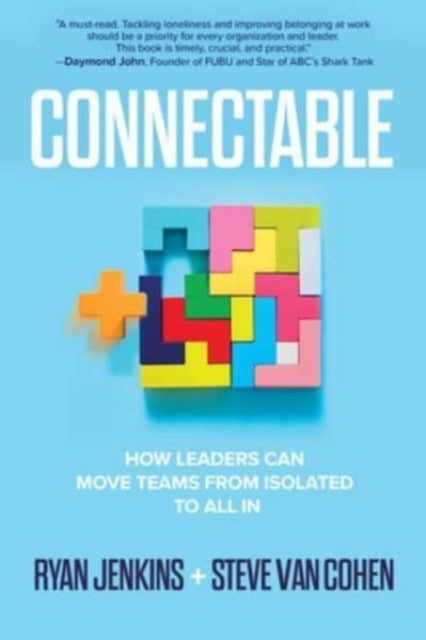 Bilde av Connectable: How Leaders Can Move Teams From Isolated To All In Av Ryan Jenkins, Steven Van Cohen