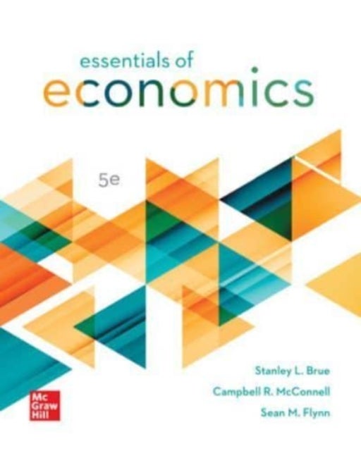 Bilde av Essentials Of Economics Ise Av Stanley Brue, Campbell Mcconnell, Sean Flynn