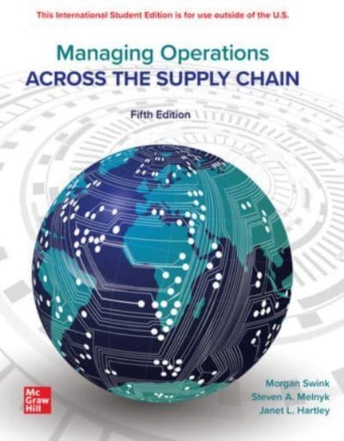 Bilde av Managing Operations Across The Supply Chain Ise Av Morgan Swink, Steven Melnyk, M. Bixby Cooper, Janet L. Hartley