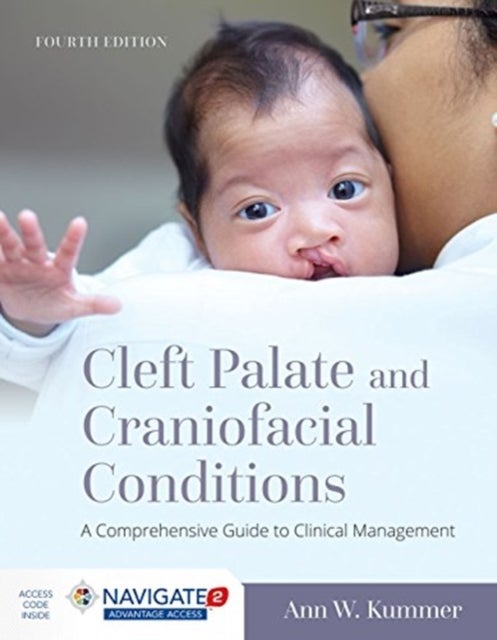 Bilde av Cleft Palate And Craniofacial Conditions: A Comprehensive Guide To Clinical Management Av Ann W. Kummer