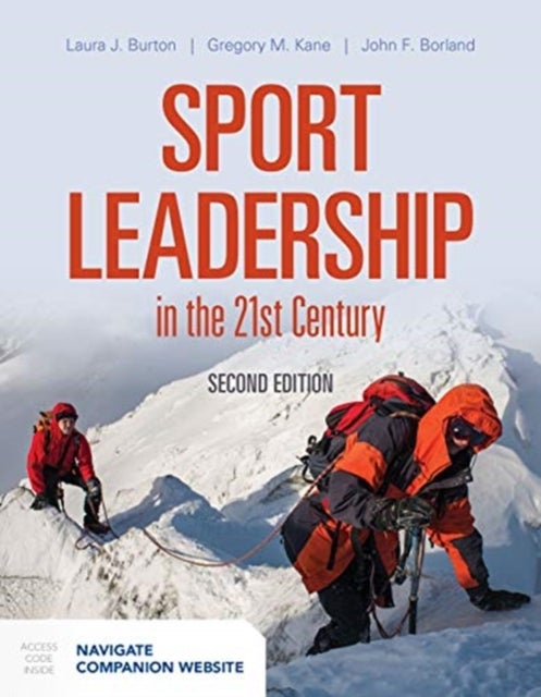 Bilde av Sport Leadership In The 21st Century Av Laura J. Burton, Gregory M. Kane, John F. Borland