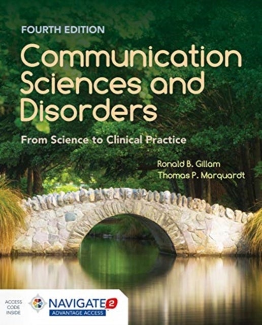 Bilde av Communication Sciences And Disorders: From Science To Clinical Practice Av Ronald B. Gillam, Thomas P. Phd. Marquardt
