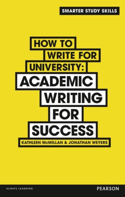 Bilde av How To Write For University Av Kathleen Mcmillan, Jonathan Weyers