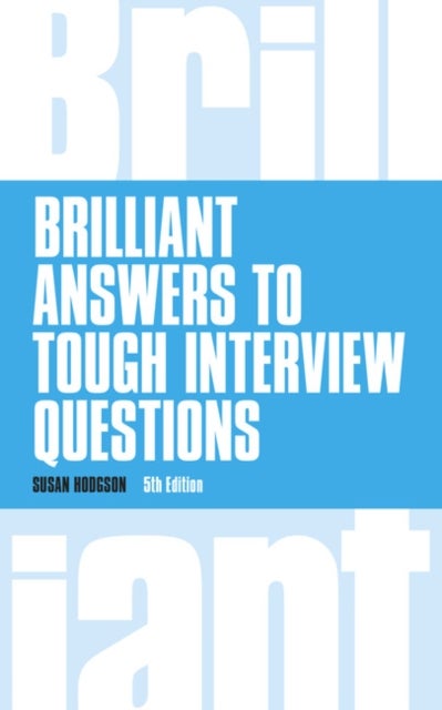 Bilde av Brilliant Answers To Tough Interview Questions Av Susan Hodgson