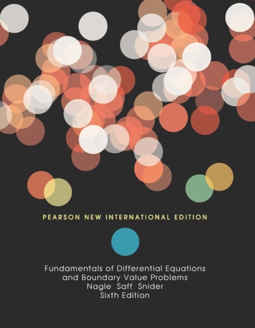 Bilde av Fundamentals Of Differential Equations And Boundary Value Problems Av R. Nagle, Edward Saff, Arthur Snider