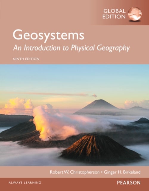 Bilde av Geosystems: An Introduction To Physical Geography, Global Edition Av Robert Christopherson, Ginger Birkeland